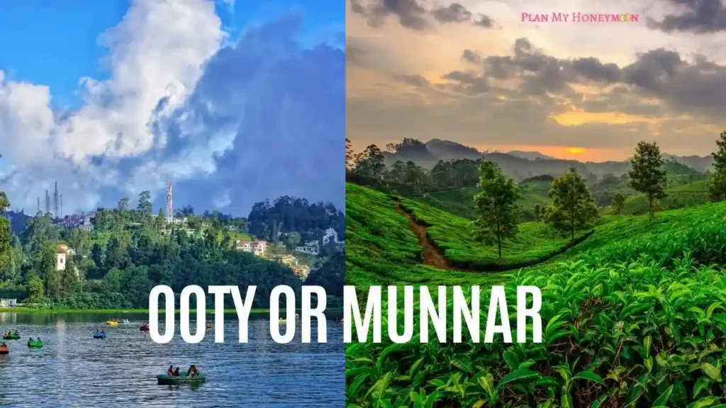 Ooty Vs Munnar
