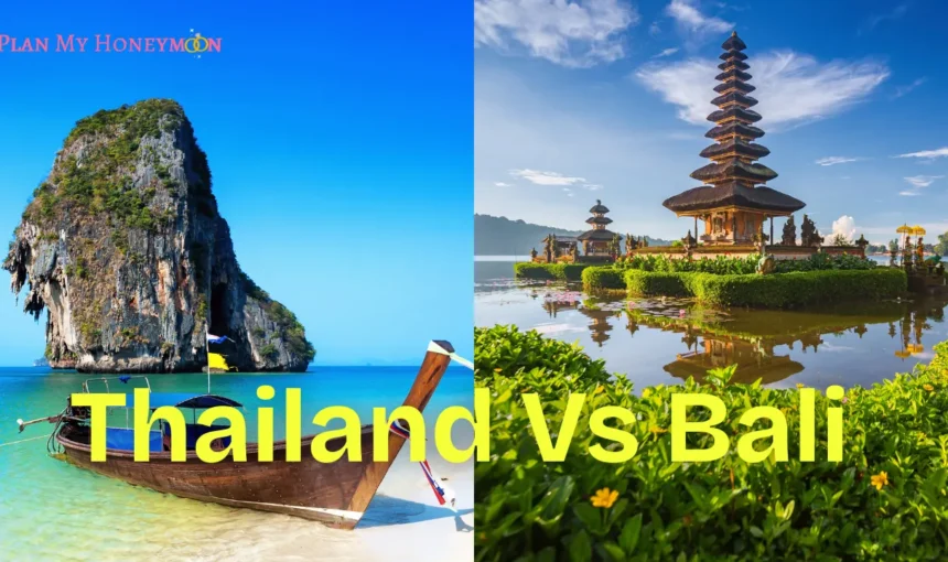 Bali vs Thailand: Which is Perfect for Honeymooners?